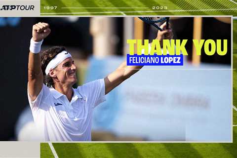 Feliciano Lopez: The Atypical Spaniard Says ‘Adios’