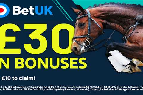 BET UK Offers £30 Bonuses for New Customers Ahead of Grand National Weekend