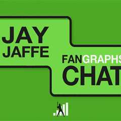 Jay Jaffe FanGraphs Chat – 6/4/24