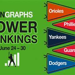 FanGraphs Power Rankings: June 24–30