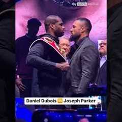 Daniel Dubois 🆚 Joseph Parker face-off 🥊