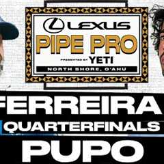 Italo Ferreira vs Miguel Pupo | Lexus Pipe Pro presented by YETI 2025 - Quarterfinals