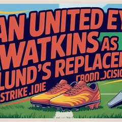 Man United Eyes Watkins as Hojlund’s Replacement: Villa Striker Decision Looms