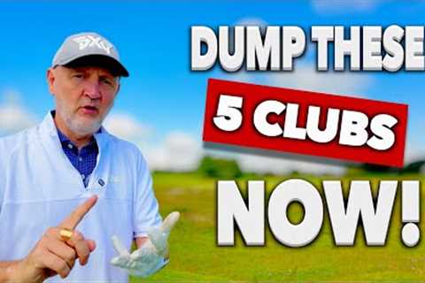 DUMP these 5 CLUBS to play better golf